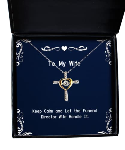Unique Idea Wife, Keep Calm and Let The Funeral Director Wife Handle It, Holiday Cross Dancing Necklace for Wife - Artificial Flower Arrangements Product: Unique Idea Wife, Keep Calm and Let The Funeral Director Wife Handle It, Holiday Cross Dancing Necklace for Wife